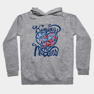 Kindness Matters Hoodie